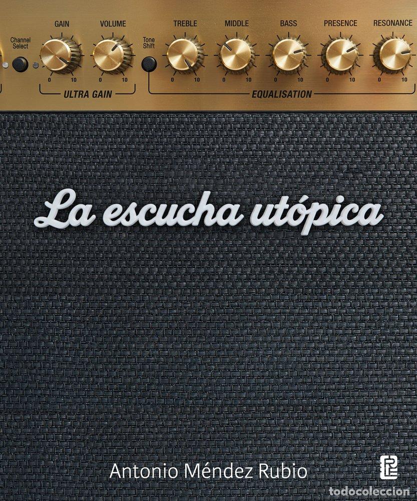 Livres: LA ESCUCHA UTOPICA - MENDEZ RUBIO, ANTONIO