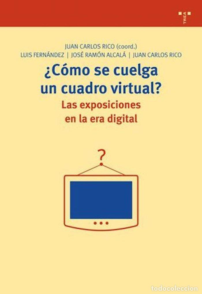 Libri: COMO SE CUELGA UN CUADRO VIRTUAL - RICO
