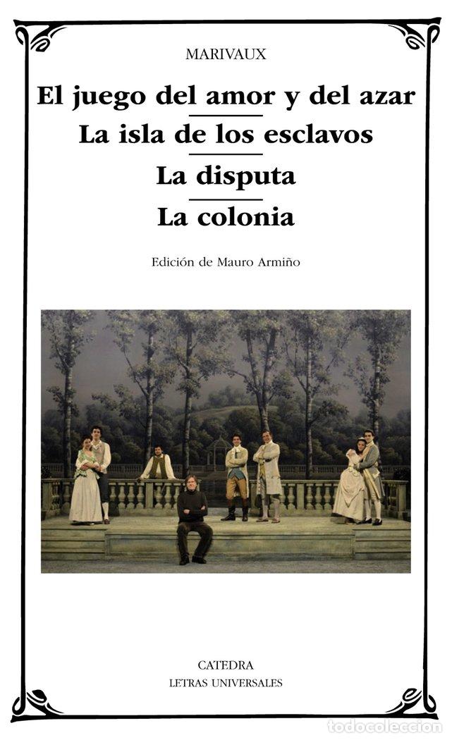 Libri: JUEGO DEL AMOR Y DEL AZAR; LA ISLA DE LOS ESCLAVOS; LA DISPU - MARIVAUX