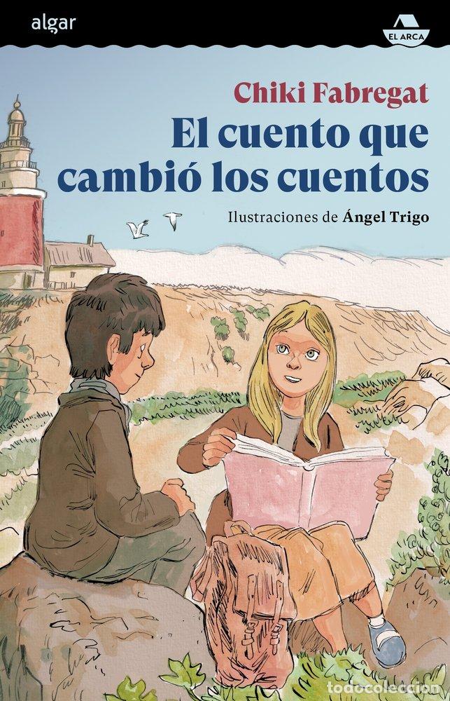 Libri: EL CUENTO QUE CAMBIO LOS CUENTOS - FABREGAT, CHIKI