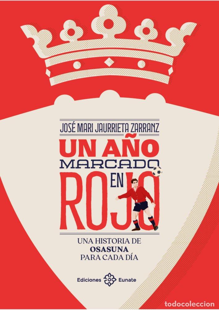 B&uuml;cher: UN A&Ntilde;O MARCADO EN ROJO - JAURRIETA ZARRANZ, JOSE MARI