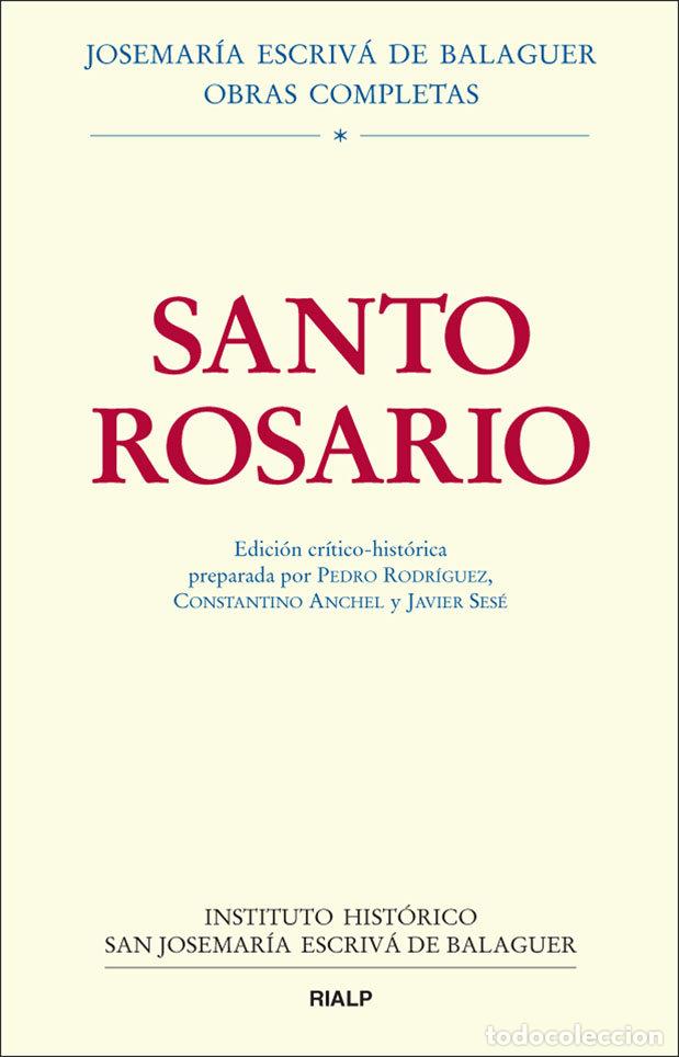 Libri: SANTO ROSARIO ED. CRITICO HISTORICA - ESCRIVA DE BALAGUER