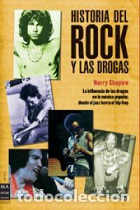 Libri: HISTORIA DEL ROCK Y LAS DROGAS - SHAPIRO, HARRY