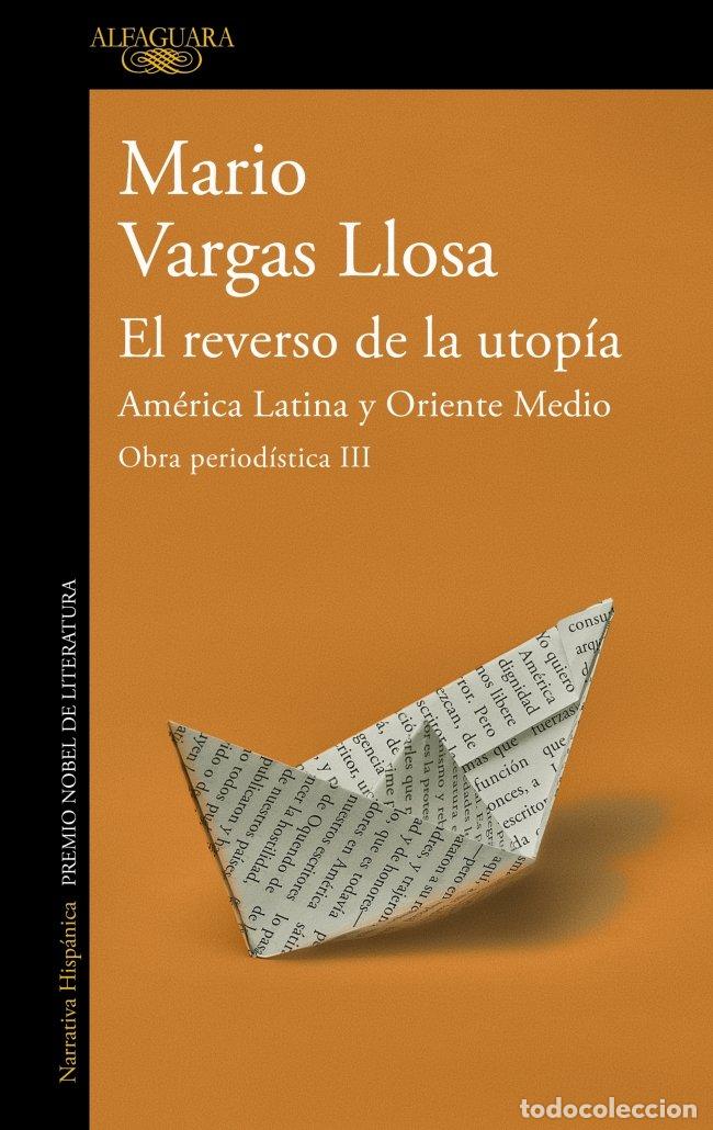 Libri: EL REVERSO DE LA UTOPIA AMERICA LATINA Y ORIENTE MEDIO - MARIO VARGAS LLOSA