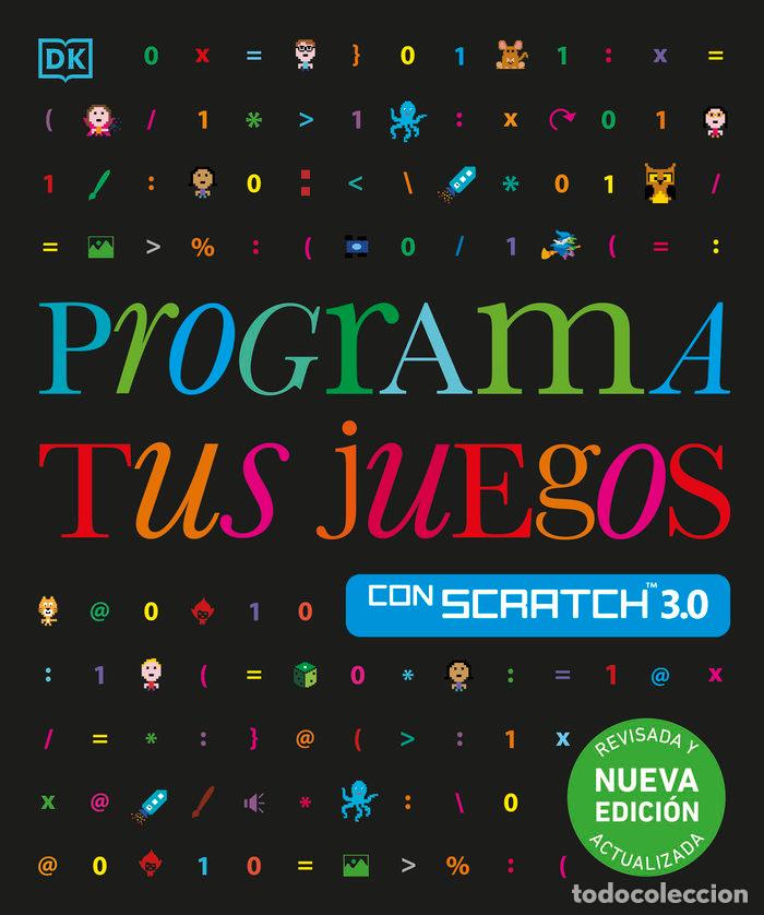 Libros: PROGRAMA TUS JUEGOS CON SCRATCH 3.0 NUEVA EDICION - CAROL VORDERMAN