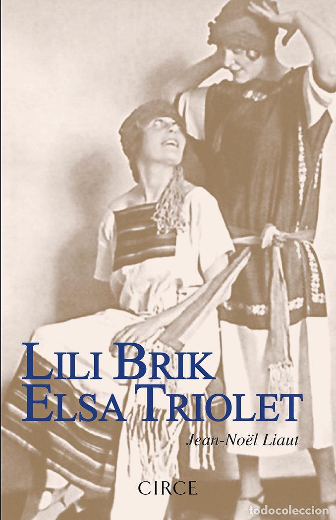 Libros: LILI BRIK ELSA TRIOLET - LIAUT, JEAN N&Ouml;EL