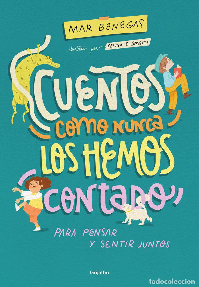 Livres: CUENTOS COMO NUNCA LOS HEMOS CONTADO - MAR BENEGAS