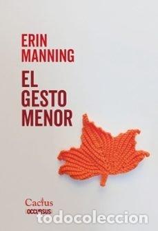 Livres: EL GESTO MENOR - ERIN MANNING