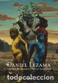 Libros: ARBOLES DE TAMOANCHAN - LEZAMA, DANIEL