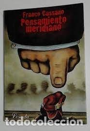 Libros: PENSAMIENTO MERIDIANO - CASSANO, FRANCO