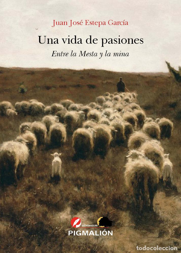 Libros: UNA VIDA DE PASIONES - ESTEPA GARCIA, JUAN JOSE