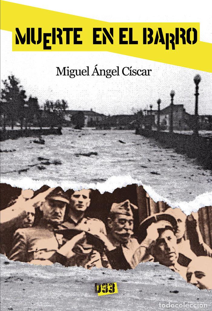 Livros: MUERTE EN EL BARRO - CISCAR VILANOVA, MIGUEL ANGEL