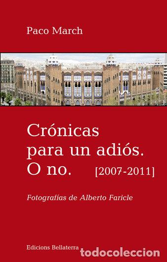 Libros: CRONICAS PARA UN ADIOS O NO 2007-2011 - MARCH, PERE