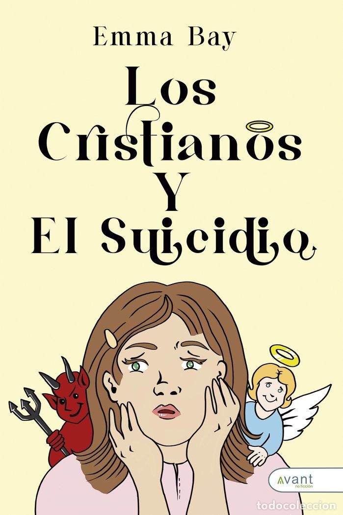 Libros: LOS CRISTIANOS Y EL SUICIDIO - BAY, EMMA