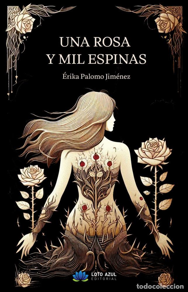 books: UNA ROSA Y MIL ESPINAS - PALOMO JIMENEZ, ERIKA