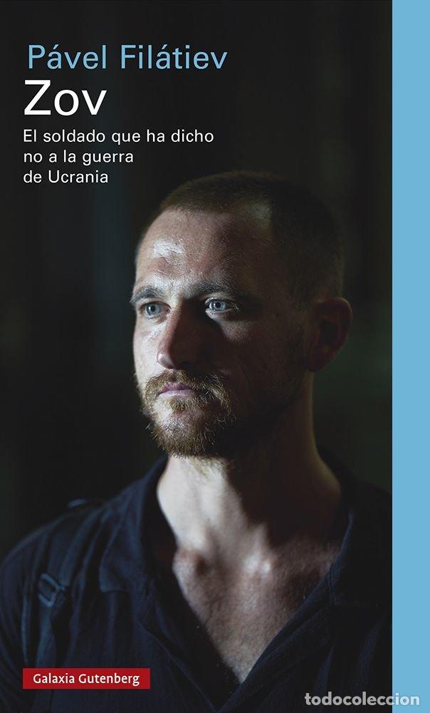books: ZOV,EL SOLDADO QUE HA DICHO NO - FILATIEV, PAVEL