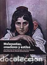 books: MALAGUE&Ntilde;AS, CREADORES Y ESTILOS - ORTEGA CASTEJON, JOSE FRANCISCO