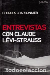 Libri: ENTREVISTAS CON CLAUDE LEVI-STRAUSS - CHARBONNIER, GEORGES