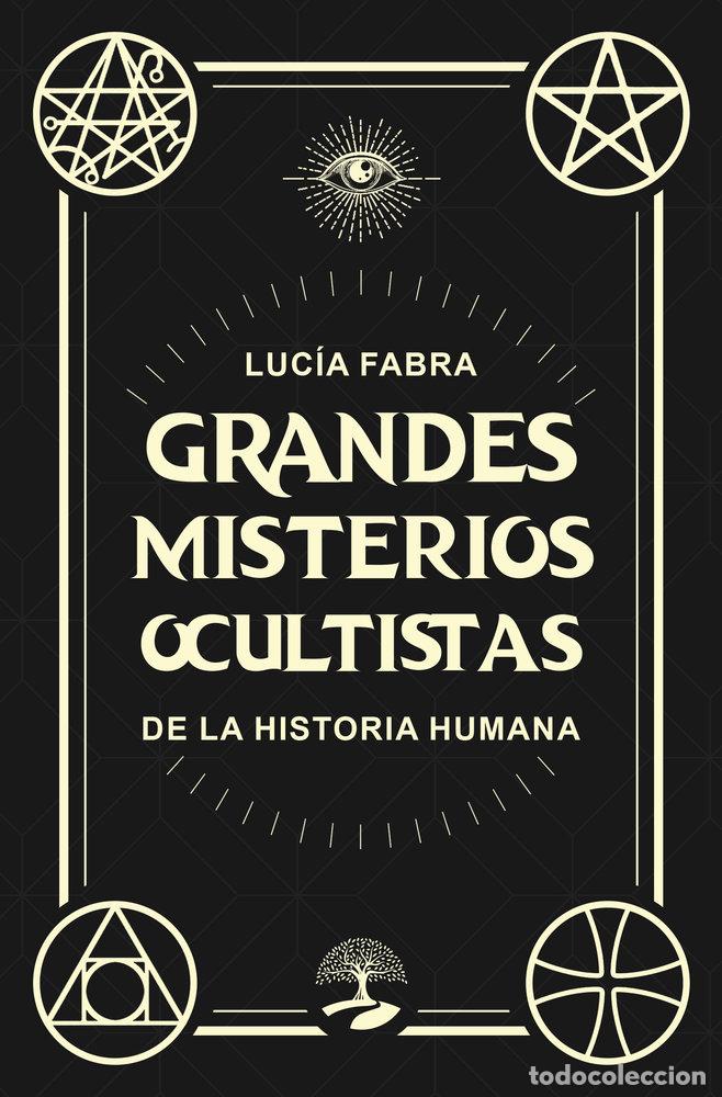 Libri: GRANDES MISTERIOS OCULTISTAS DE LA HISTORIA HUMANA - FABRA, LUCIA
