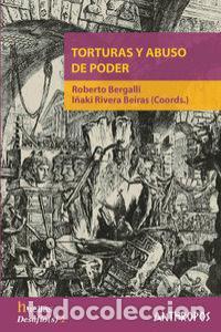 Libros: TORTURAS Y ABUSO DE PODER - BERGALLI, ROBERTO