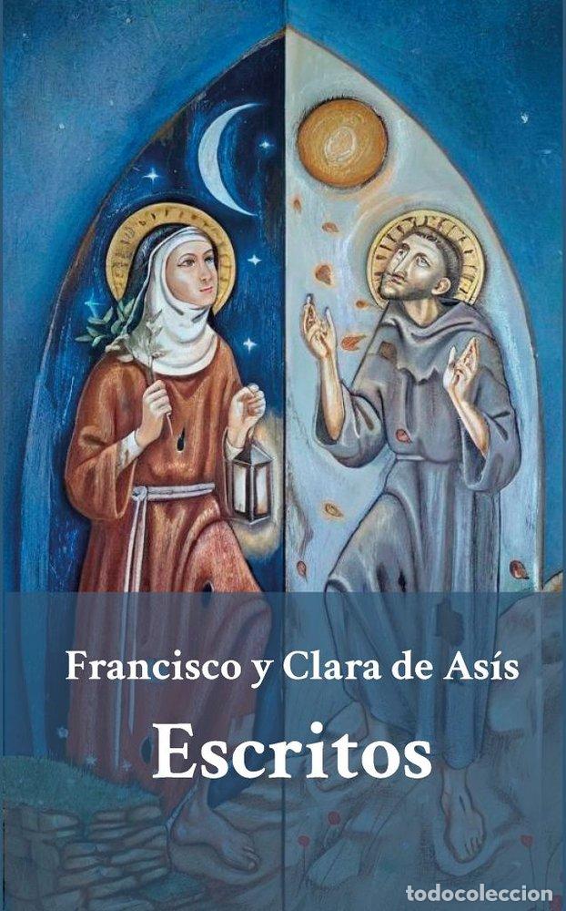 books: FRANCISCO Y CLARA DE ASIS ESCRITOS - .