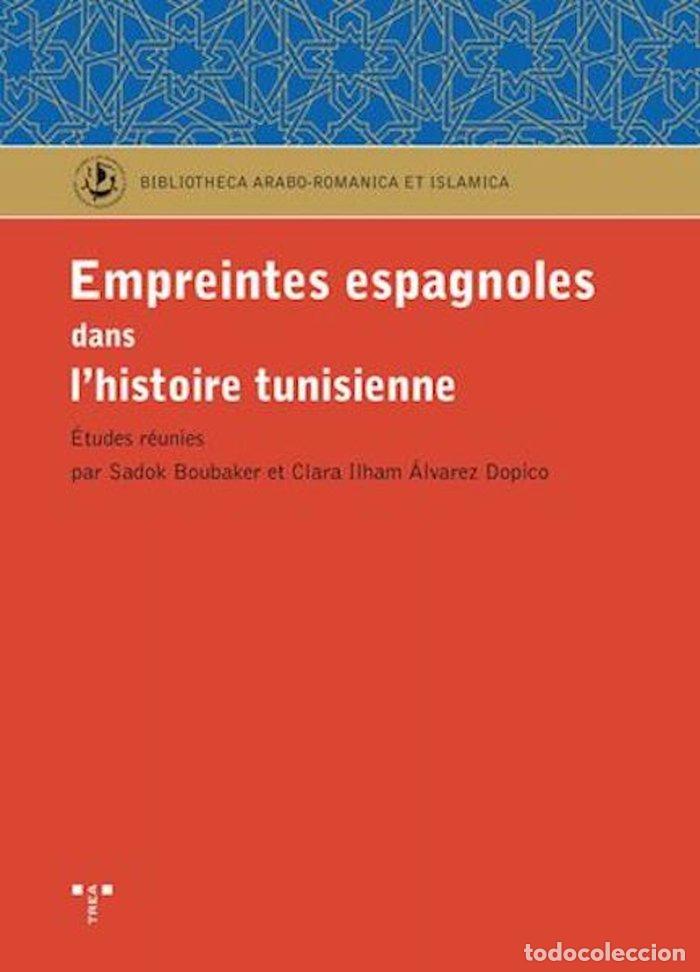 Libri: EMPREINTES ESPAGNOLES DANS L HISTOIRE TUNISIENNE - AA.VV.