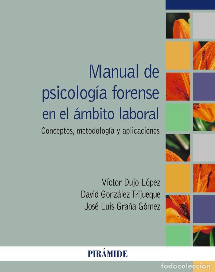 Libri: MANUAL DE PSICOLOGIA FORENSE EN EL AMBITO LABORAL - DUJO LOPEZ, VICTOR