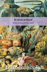 Libros: REINO ARTIFICIAL,EL - OLALQUIAGA, CELESTE
