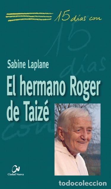 Libros: HERMANO ROGER DE TAIZE,EL - LAPLANE, SABINE