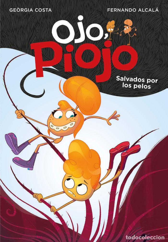Livres: OJO PIOJO SALVADOS POR LOS PELOS - ALCALA, COSTA