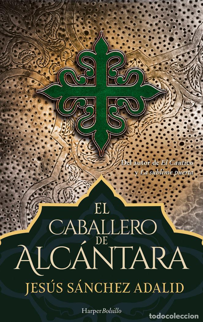 Libros: EL CABALLERO DE ALCANTARA - SANCHEZ ADALID, JESUS