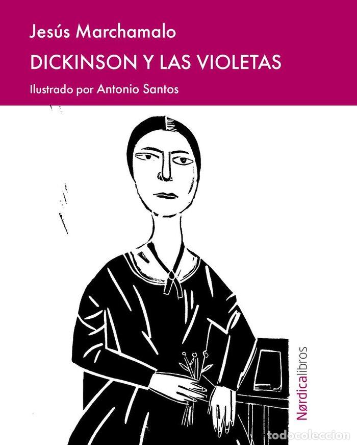 Libros: DICKINSON Y LAS VIOLETAS - MARCHAMALO, JESUS