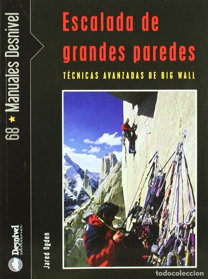 Libros: ESCALADA DE GRANDES PAREDES - OGDEN, JARED