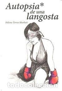 Libros: AUTOPSIA DE UNA LANGOSTA - TORRES SBARBATI, HELENA