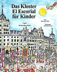 Libros: DAS KLOSTER EL ESCORIAL FUR KINDER (ALEMAN) - AGUADO MOLINA, MARIA