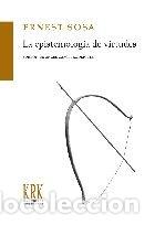 Libros: EPISTEMOLOGIA DE VIRTUDES,LA - SOSA, ERNEST