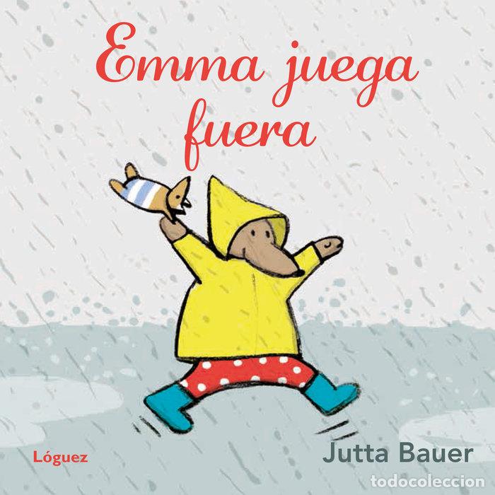 Libros: EMMA JUEGA FUERA - BAUER, JUTTA