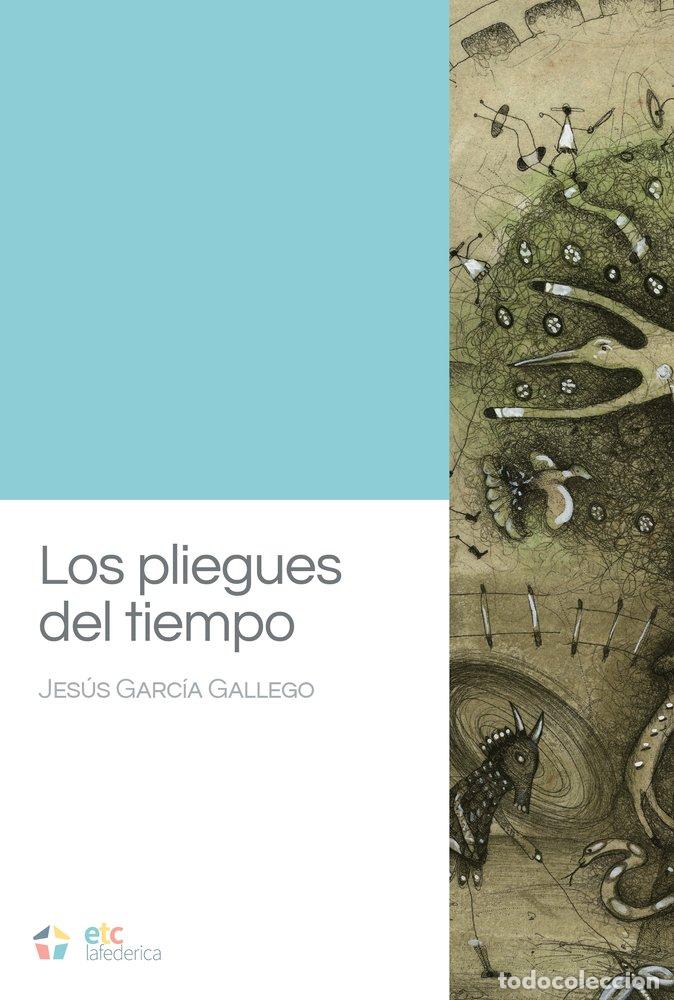 Livres: LOS PLIEGUES DEL TIEMPO - GARCIA GALLEGO, JESUS