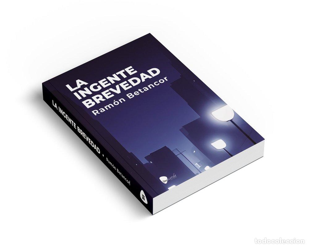 Libros: LA INGENTE BREVEDAD - RAMON BETANCOR