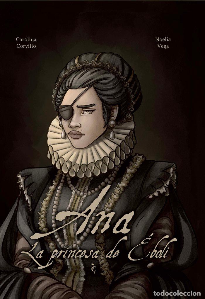 Libros: ANA LA PRINCESA DE EBOLI - CORVILLO, CAROLINA