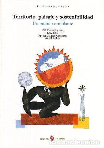 Libros: TERRITORIO, PAISAJE Y SOSTENIBILIDAD - PILLET CAPDEPON, FELIX