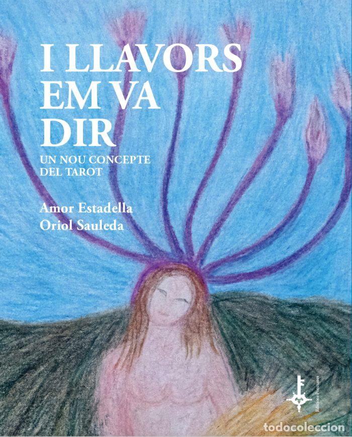Libros: I LLAVORS EM VA DIR - ESTADELLA PUIGVERT, AMOR