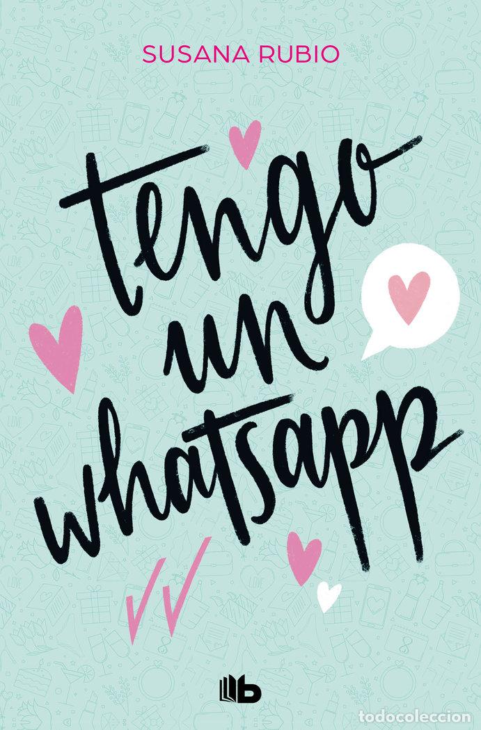 Libros: TENGO UN WHATSAPP - RUBIO, SUSANA