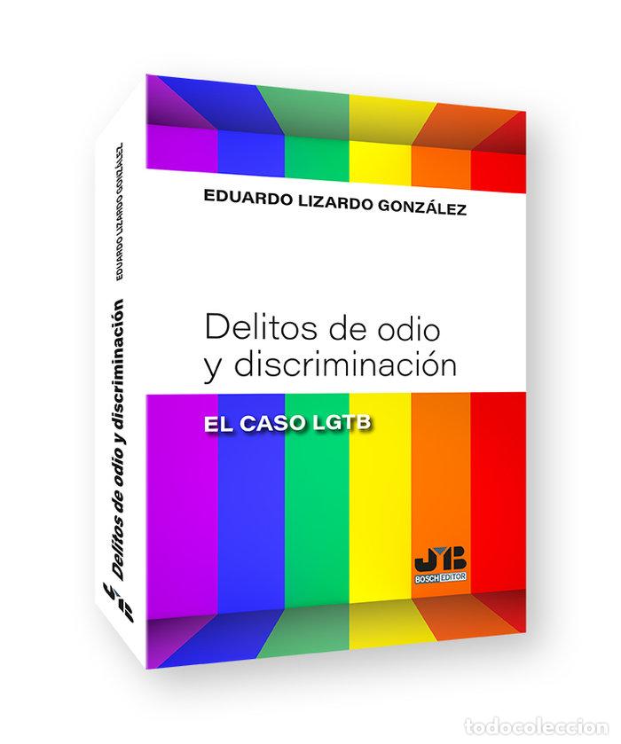 B&uuml;cher: DELITOS DE ODIO Y DISCRIMINACION EL CASO LGTB - LIZARDO GONZALEZ, EDUARDO