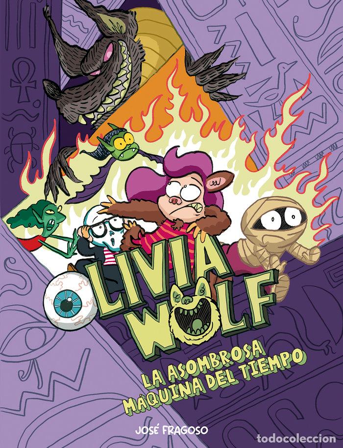 B&uuml;cher: OLIVIA WOLF LA ASOMBROSA MAQUINA DEL TIEMPO - FRAGOSO, JOSE
