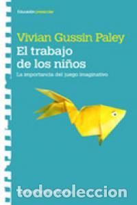 B&uuml;cher: AMORRORTU EL TRABAJO DE LOS NI&Ntilde;OS - GUSSIN PALEY VIVIAN