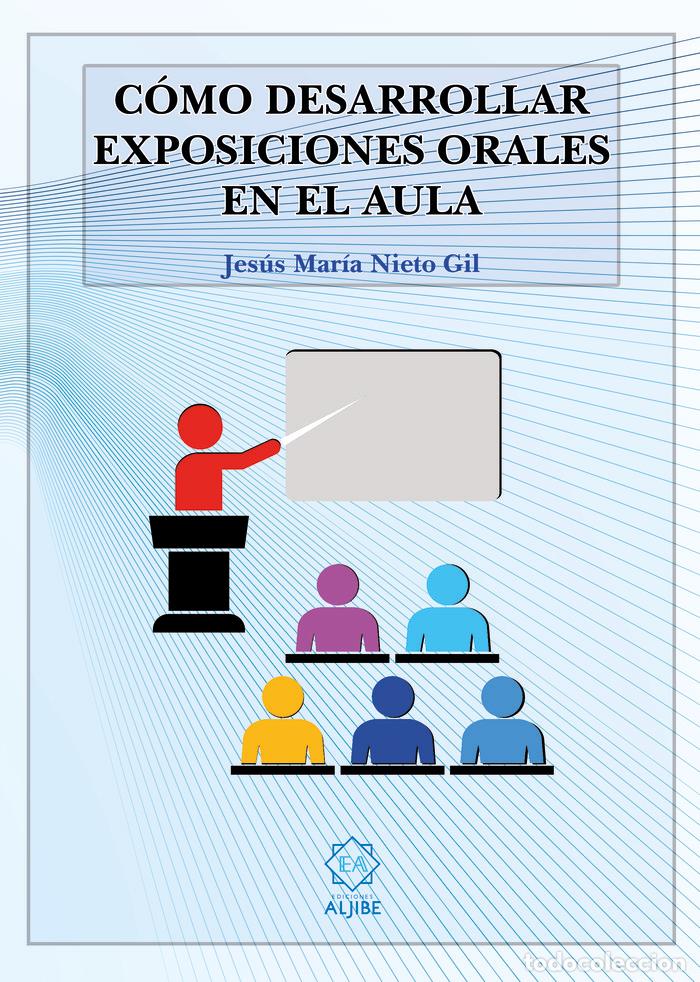 Libros: COMO DESARROLLAR EXPOSICIONES ORALES EN EL AULA - NIETO GIL, JESUS M&ordf;
