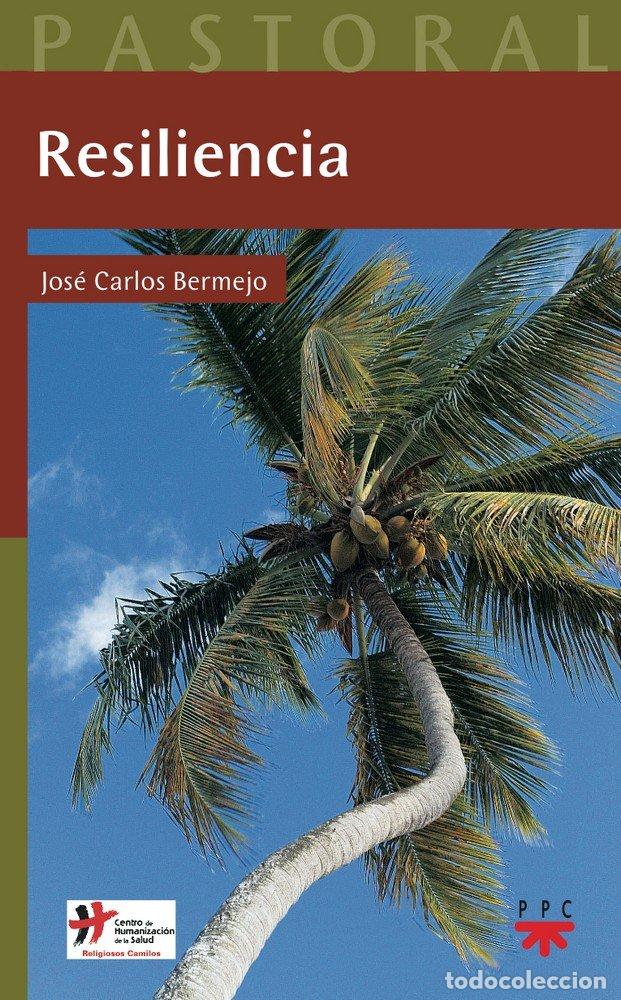 Libros: RESILIENCIA - BERMEJO, JOSE CARLOS