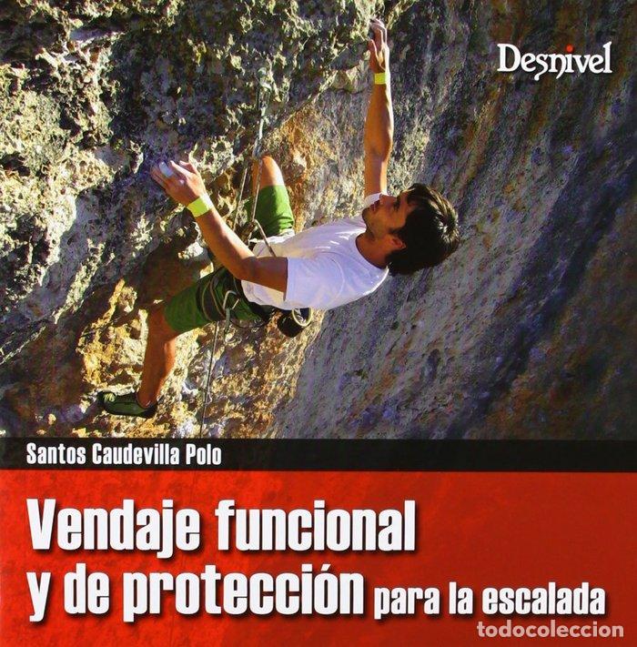 Libros: VENDAJE FUNCIONAL Y DE PROTECCION PARA LA ESCALADA - CAUDEVILLA, SANTOS