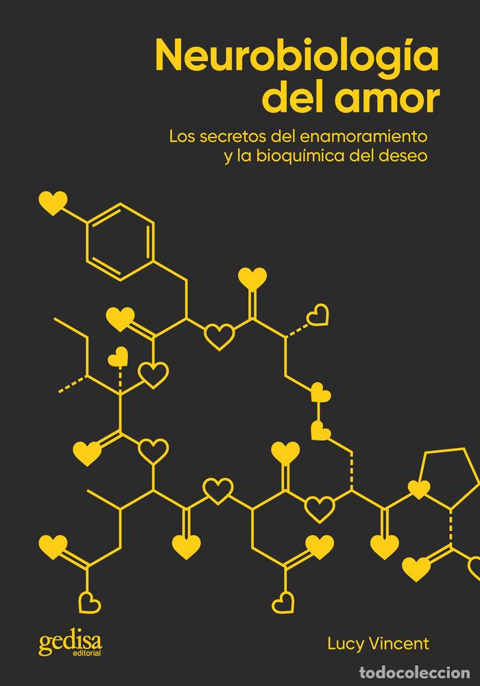 Libros: NEUROBIOLOGIA DEL AMOR - VINCENT, LUCY